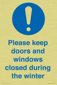 Please keep doors and windows closed during the winter